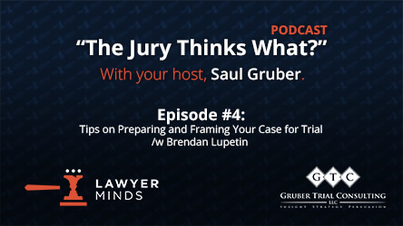 Tips on Preparing and Framing Your Case for Trial w/ Brendan Lupetin