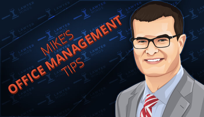 Mike's Office Management Tips